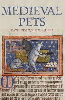 Book Cover for Medieval Pets by Kathleen Walker-Meikle