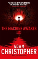 Book Cover for The Machine Awakes (The Spider Wars 2) by Adam Christopher