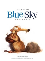 Book Cover for The Art of Blue Sky Studios by Jake S. Friedman