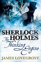 Book Cover for Sherlock Holmes: The Thinking Engine by James Lovegrove