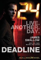 Book Cover for 24 - Deadline by James Swallow