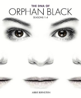 Book Cover for The DNA of Orphan Black by Abbie Bernstein