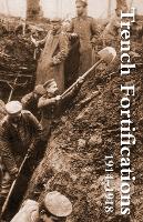 Book Cover for Trench Fortifications 1914-1918. a Reference Manual by Anon