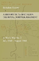 Book Cover for A HISTORY OF 7th BATTALION THE ROYAL NORFOLK REGIMENT in World War No. 2 July 1940 - August 1944 by Anon