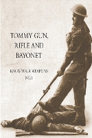 Book Cover for Tommy Gun, Rifle and Bayonet by Anon