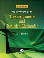 Book Cover for An Introduction to Thermodynamics and Statistical Mechanics by A.K. Saxena