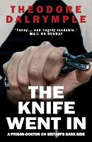 Book Cover for The Knife Went In by Theodore Dalrymple