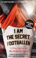 Book Cover for I Am The Secret Footballer by Anon