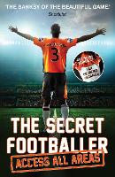 Book Cover for The Secret Footballer: Access All Areas by Anon