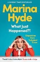 Book Cover for What Just Happened?! by Marina Hyde