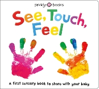 Book Cover for See, Touch, Feel by Ellie Boultwood, Hannah Cockayne, Kylie Hamley