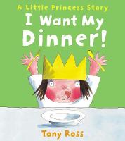 Book Cover for I Want My Dinner! by Tony Ross