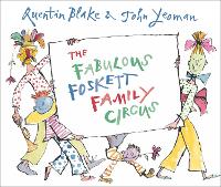 Book Cover for The Fabulous Foskett Family Circus by Quentin Blake, John Yeoman