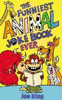 Book Cover for The Funniest Animal Joke Book Ever by Joe King