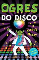 Book Cover for Ogres Do Disco by Kirsty McKay