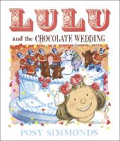 Book Cover for Lulu and the Chocolate Wedding by Posy Simmonds