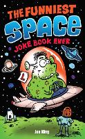 Book Cover for The Funniest Space Joke Book Ever by Joe King