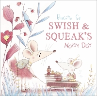 Book Cover for Swish and Squeak's Noisy Day by Birgitta Sif