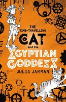 Book Cover for The Time-Travelling Cat and the Egyptian Goddess by Julia Jarman