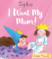 Book Cover for I Want My Mum! by Tony Ross