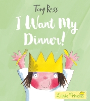 Book Cover for I Want My Dinner! by Tony Ross