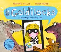 Book Cover for #Goldilocks by Jeanne Willis