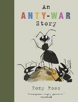 Book Cover for An Anty-War Story by Tony Ross