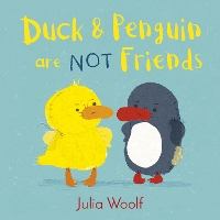 Book Cover for Duck and Penguin Are Not Friends by Julia Woolf