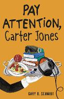 Book Cover for Pay Attention, Carter Jones by Gary D. Schmidt