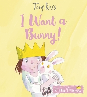 Book Cover for I Want a Bunny! by Tony Ross