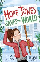 Book Cover for Hope Jones Saves the World by Josh Lacey