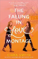 Book Cover for The Falling in Love Montage by Ciara Smyth