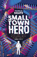 Book Cover for Small Town Hero by Patrick Neate