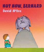 Book Cover for Not Now, Bernard by David McKee