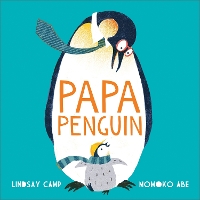Book Cover for Papa Penguin by Lindsay Camp 