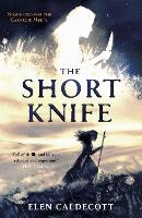 Book Cover for The Short Knife by Elen Caldecott