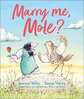 Book Cover for Marry Me, Mole? by Jeanne Willis