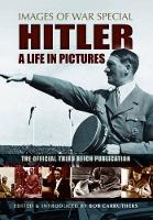 Book Cover for Hitler: A Life in Pictures by Bob Carruthers