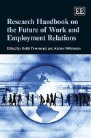 Book Cover for Research Handbook on the Future of Work and Employment Relations by Keith Townsend