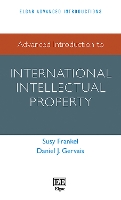 Book Cover for Advanced Introduction to International Intellectual Property by Susy Frankel, Daniel J Gervais