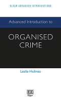 Book Cover for Advanced Introduction to Organised Crime by Leslie Holmes