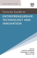 Book Cover for Concise Guide to Entrepreneurship, Technology and Innovation by David B. Audretsch