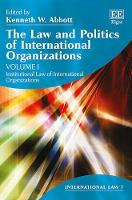 Book Cover for The Law and Politics of International Organizations by Kenneth W Abbott