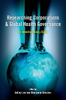 Book Cover for Researching Corporations and Global Health Governance by Kelley Lee