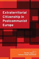 Book Cover for Extraterritorial Citizenship in Postcommunist Europe by Timofey Agarin