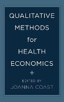 Book Cover for Qualitative Methods for Health Economics by Joanna Coast