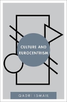 Book Cover for Culture and Eurocentrism by Qadri Ismail