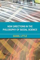 Book Cover for New Directions in the Philosophy of Social Science by Daniel Little