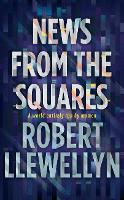 Book Cover for News from the Squares by Robert Llewellyn