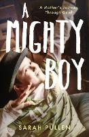 Book Cover for A Mighty Boy by Sarah Pullen